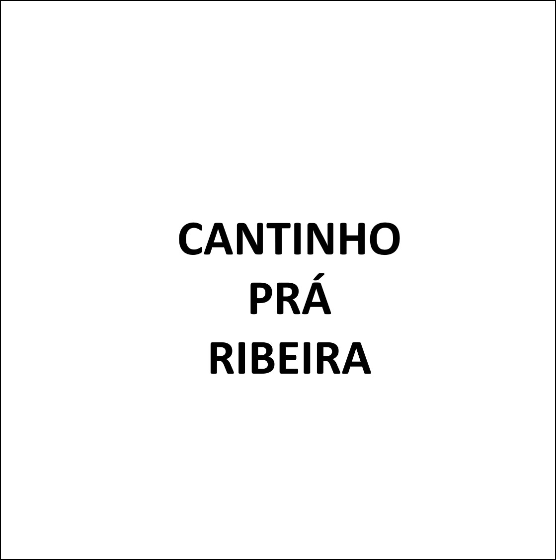 Cantinho Prá Ribeira